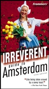 Frommer's Irreverent Guide to Amsterdam@